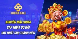 Khuyến mãi LUCK8 mới nhất