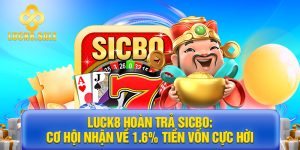 Luck8 hoàn trả Sicbo