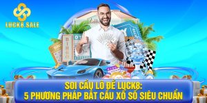 Soi cầu lô đề Luck8