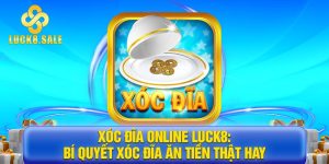 Xóc đĩa online Luck8