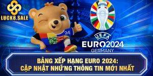 Bảng xếp hạng EURO 2024